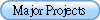 Major Projects